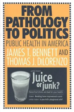 From Pathology to Politics: Public Health in America
