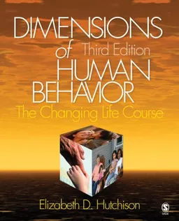 Dimensions of Human Behavior: The Changing Life Course (Series in Social Work)