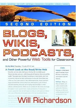 Blogs, Wikis, Podcasts, and Other Powerful Web Tools for Classrooms