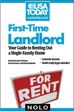 First-Time Landlord: Your Guide to Renting out a Single-Family Home (USA Today/Nolo Series)