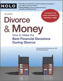 Divorce & Money: How to Make the Best Financial Decisions During Divorce
