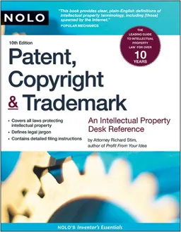 עטיפת הספר Patent, Copyright & Trademark: An Intellectual Property Desk Reference מאת Richard Stim Attorney