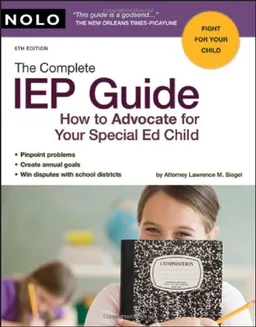 עטיפת הספר The Complete IEP Guide: How to Advocate for Your Special Ed Child מאת Lawrence M. Siegel