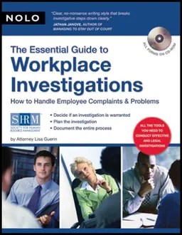 The Essential Guide to Workplace Investigations: How to Handle Employee Complaints & Problems