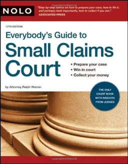Everybody's Guide to Small Claims Court