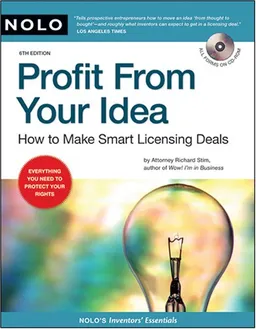 Profit from Your Idea: How to Make Smart Licensing Deals