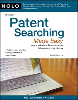Patent Searching Made Easy: How to Do Patent Searches on the Internet & in the Library
