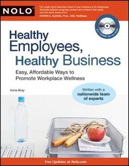 עטיפת הספר Healthy Employees, Healthy Business: Easy, Affordable Ways to Promote Workplace Wellness מאת Ilona Bray J.D.