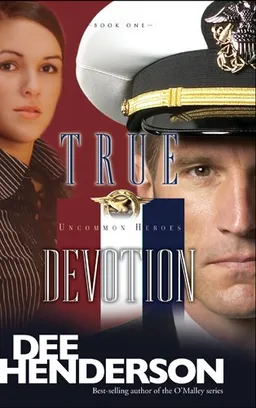 True Devotion (Uncommon Heroes, Book 1)