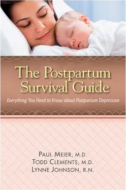 The Postpartum Survival Guide: Everything You Need to Know about Postpartum Depression