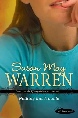 Nothing but Trouble (PJ Sugar Series #1)