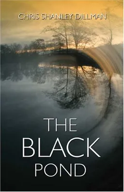 עטיפת הספר The Black Pond מאת Chris Shanley Dillman