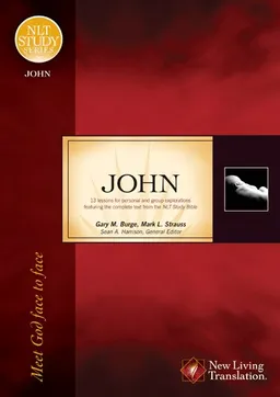 John: Meet God Face to Face (NLT Study Series)