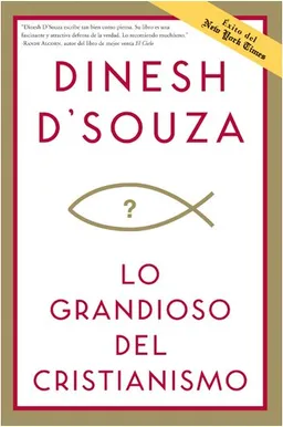 Lo grandioso del cristianismo (Spanish Edition)