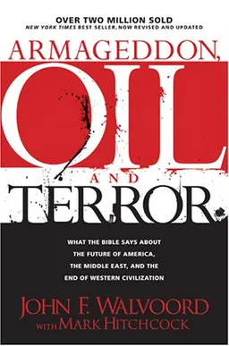 עטיפת הספר Armageddon, Oil, and Terror: What the Bible Says about the Future מאת John F. Walvoord