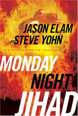 Monday Night Jihad (Riley Covington Thriller Series #1)