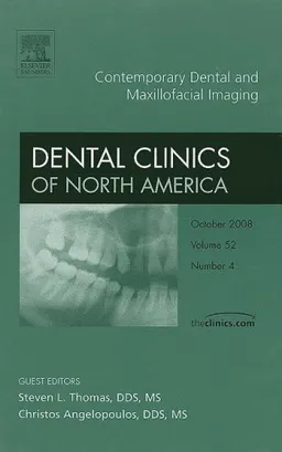 Contemporary Dental and Maxillofacial Imaging, An Issue of Dental Clinics (The Clinics: Dentistry)
