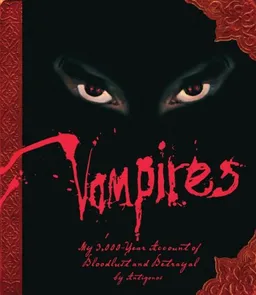 עטיפת הספר Vampires: My 3,000-year Account of Bloodlust and Betrayal by Antigonos מאת Antigonos