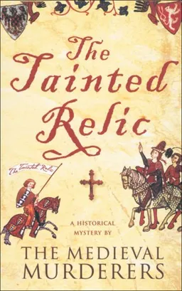 The Tainted Relic (Medieval Murderers Group 1)
