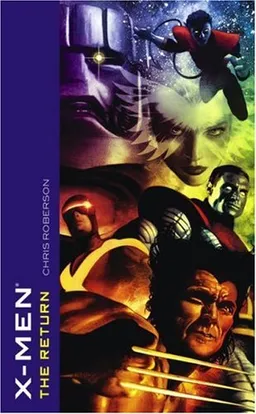 X-Men: The Return (X-Men (Marvel Paperback))