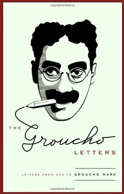 The Groucho Letters: Letters from and to Groucho Marx