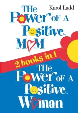 The Power of a Positive Mom & The Power of a Positive Woman