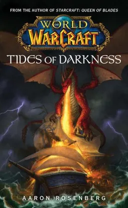 Warcraft: World of Warcraft: Tides of Darkness (Worlds of Warcraft)