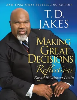 Making Great Decisions Reflections: For a Life Without Limits
