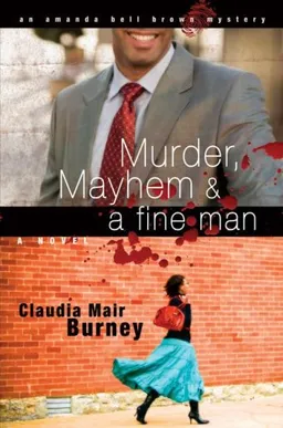 Murder, Mayhem & a Fine Man: An Amanda Bell Brown Mystery
