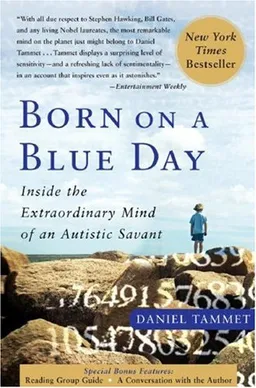 Born On A Blue Day: Inside the Extraordinary Mind of an Autistic Savant