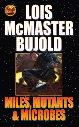 עטיפת הספר Miles, Mutants and Microbes מאת Lois McMaster Bujold