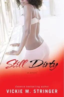 Still Dirty: A Novel