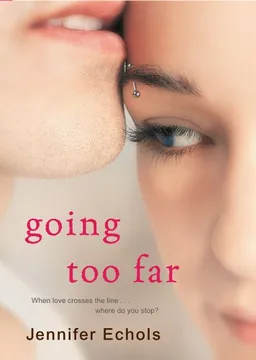 עטיפת הספר Going Too Far מאת Jennifer Echols