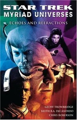 Star Trek: Myriad Universes: Echoes and Refractions (Bk. 2)