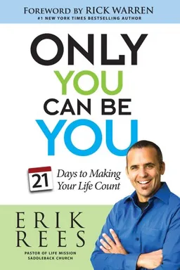 Only You Can Be You: 21 Days to Making Your Life Count