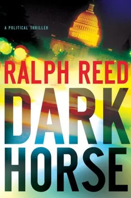 Dark Horse: A Political Thriller