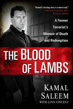 The Blood of Lambs: A Former Terrorist's Memoir of Death and Redemption