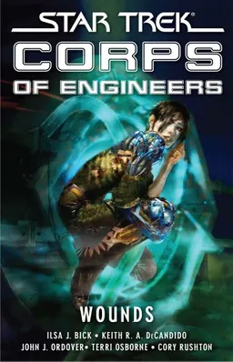 Star Trek: SCE: Wounds (Star Trek Corps of Engineers)