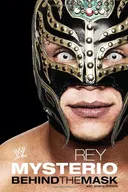 Rey Mysterio: Behind the Mask (WWE)