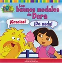 Los buenos modales de Dora (Dora's Book of Manners) (Dora La Exploradora/Dora the Explorer) (Spanish Edition)