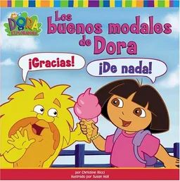 Los buenos modales de Dora (Dora's Book of Manners) (Dora La Exploradora/Dora the Explorer) (Spanish Edition)