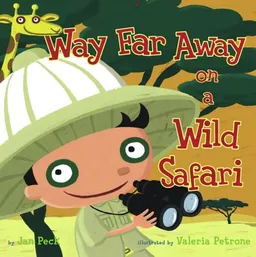 עטיפת הספר Way Far Away on a Wild Safari מאת Jan Peck