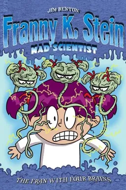 The Fran with Four Brains (Franny K. Stein, Mad Scientist)