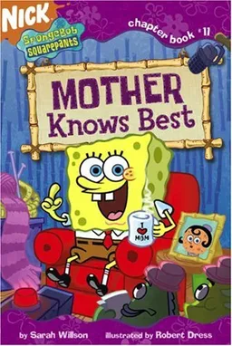 Mother Knows Best (Spongebob Squarepants Chapter Books)