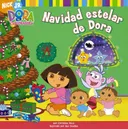 Navidad estelar de Dora (Dora's Starry Christmas) (Dora La Exploradora/Dora the Explorer) (Spanish Edition)