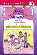 Annie and Snowball and the Prettiest House (Annie and Snowball Ready-to-Read)