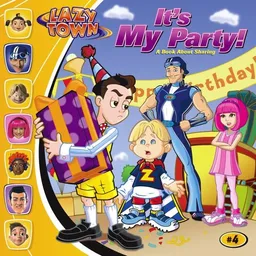 It's My Party!: A Book About Sharing (Lazytown (8x8))