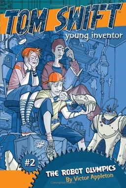 The Robot Olympics (Tom Swift Young Inventor)