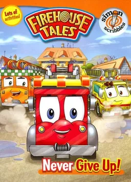 Never Give Up! (Firehouse Tales)