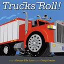 Trucks Roll! (Richard Jackson Books (Atheneum Hardcover))